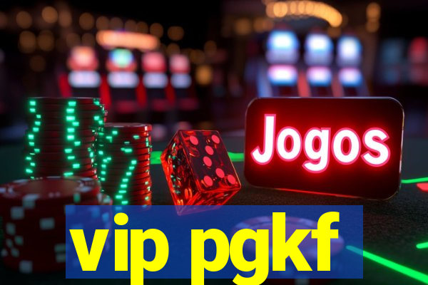 vip pgkf