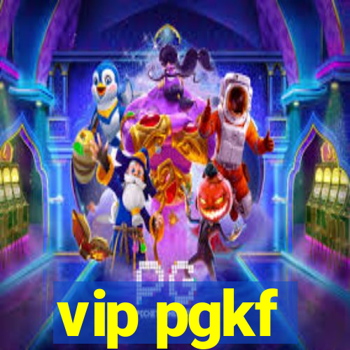 vip pgkf