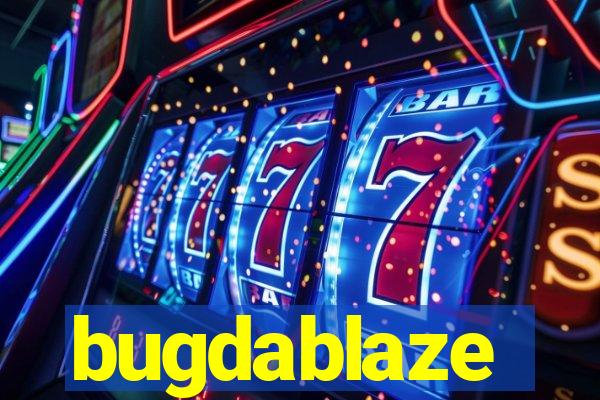 bugdablaze