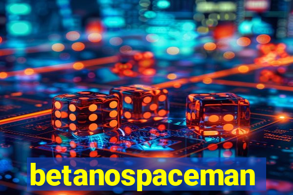 betanospaceman