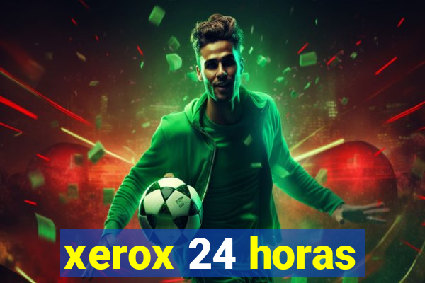 xerox 24 horas