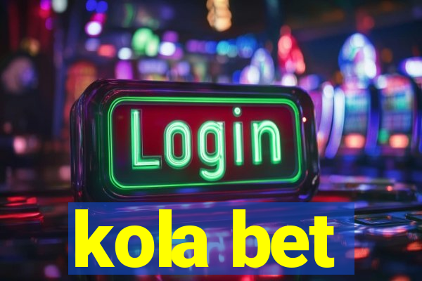 kola bet