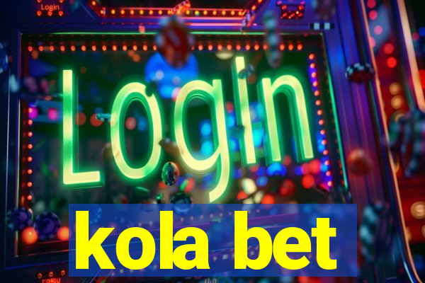 kola bet