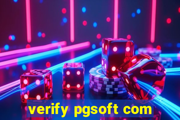 verify pgsoft com