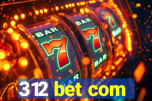 312 bet com