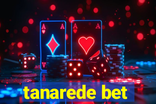 tanarede bet