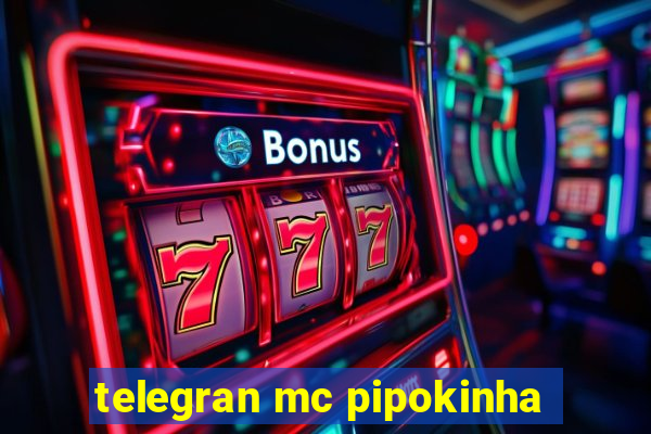 telegran mc pipokinha