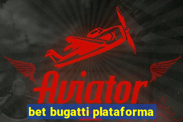 bet bugatti plataforma