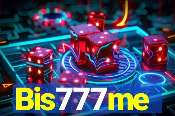 Bis777me