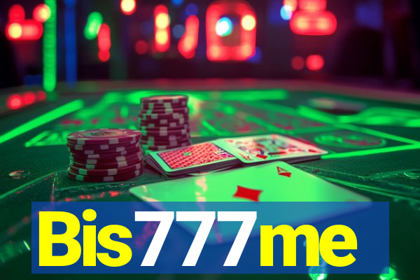 Bis777me