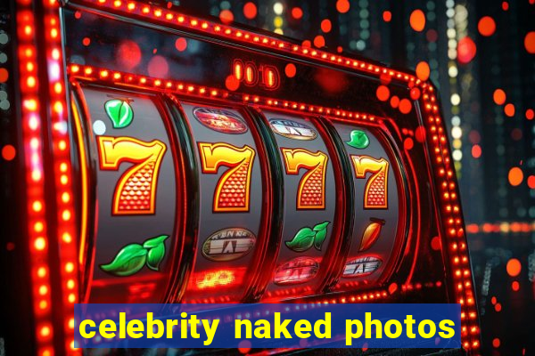 celebrity naked photos