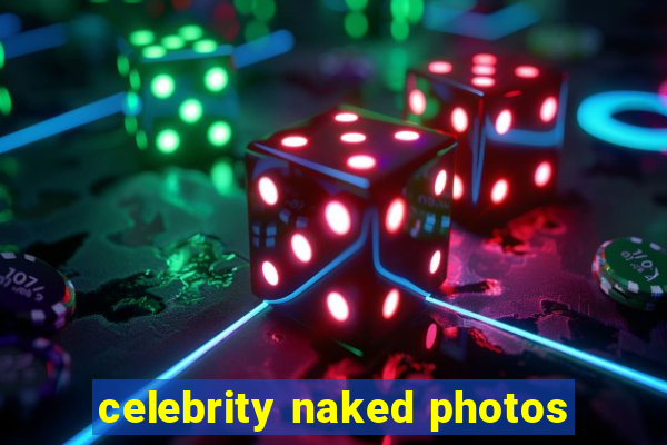 celebrity naked photos