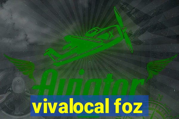 vivalocal foz