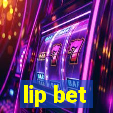 lip bet