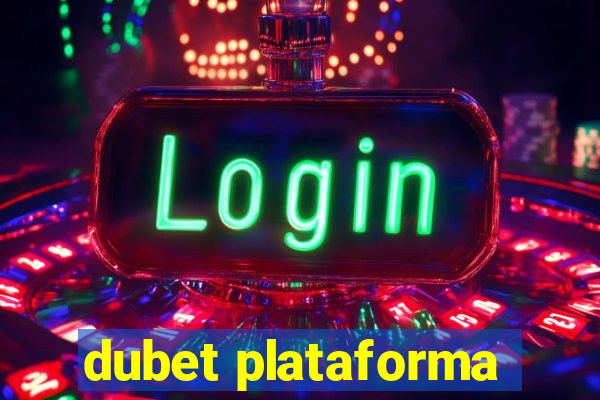 dubet plataforma