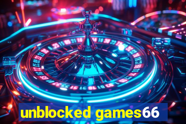 unblocked games66