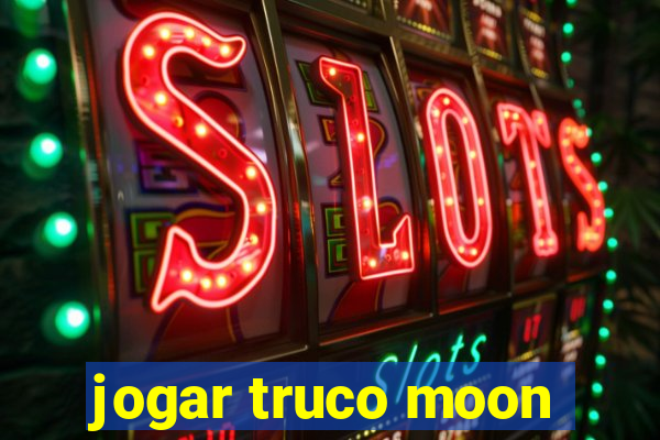 jogar truco moon