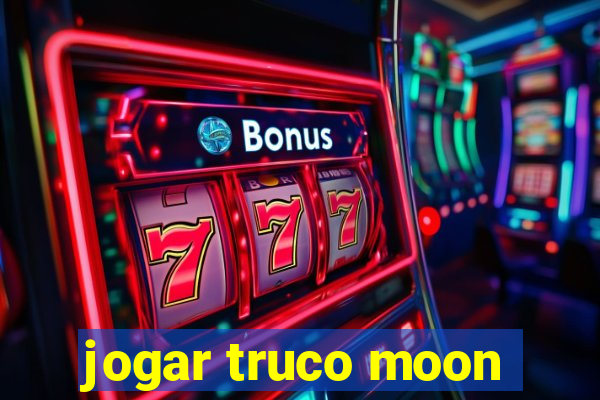 jogar truco moon