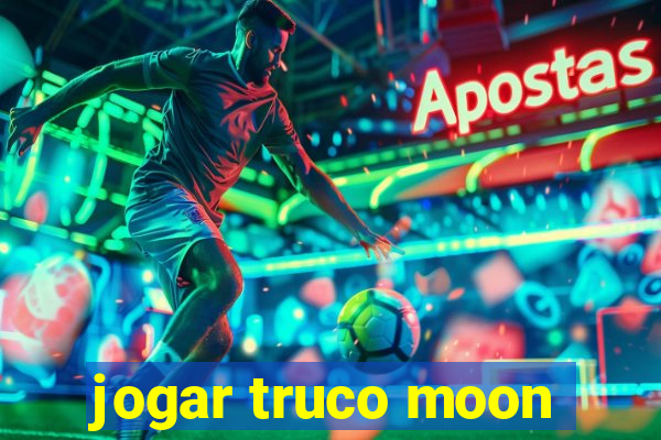 jogar truco moon