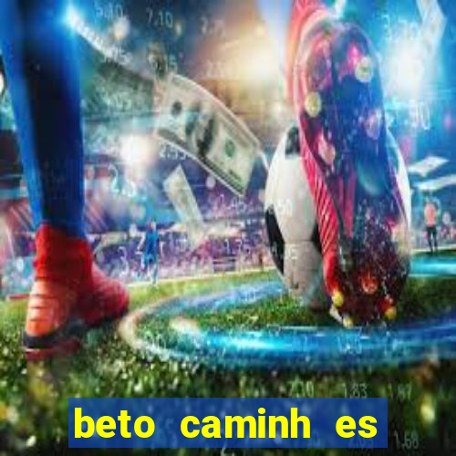 beto caminh es lajeado rs