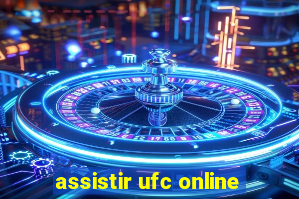 assistir ufc online