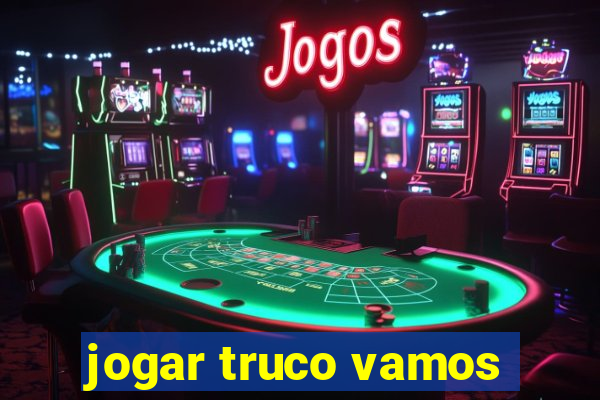 jogar truco vamos