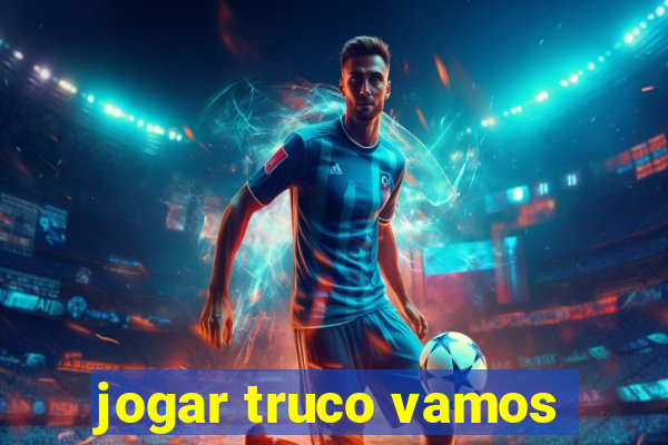 jogar truco vamos