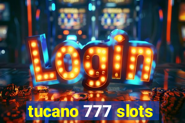 tucano 777 slots