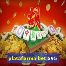 plataforma bet 595