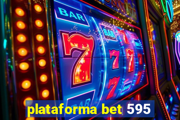 plataforma bet 595