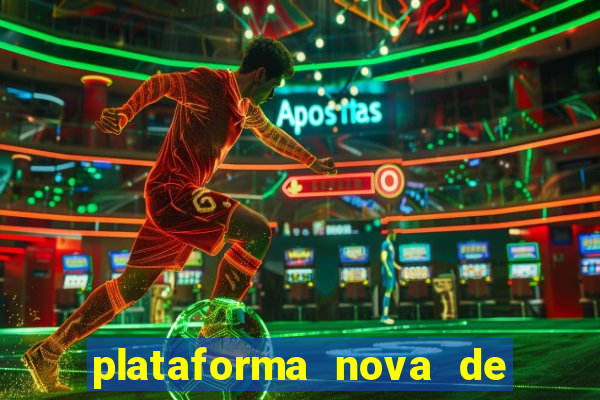 plataforma nova de jogos de aposta