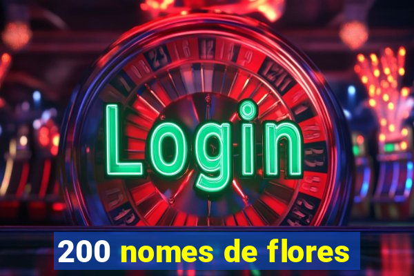 200 nomes de flores