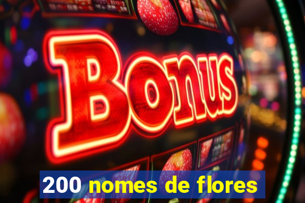 200 nomes de flores