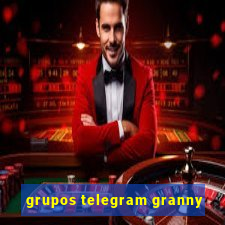 grupos telegram granny