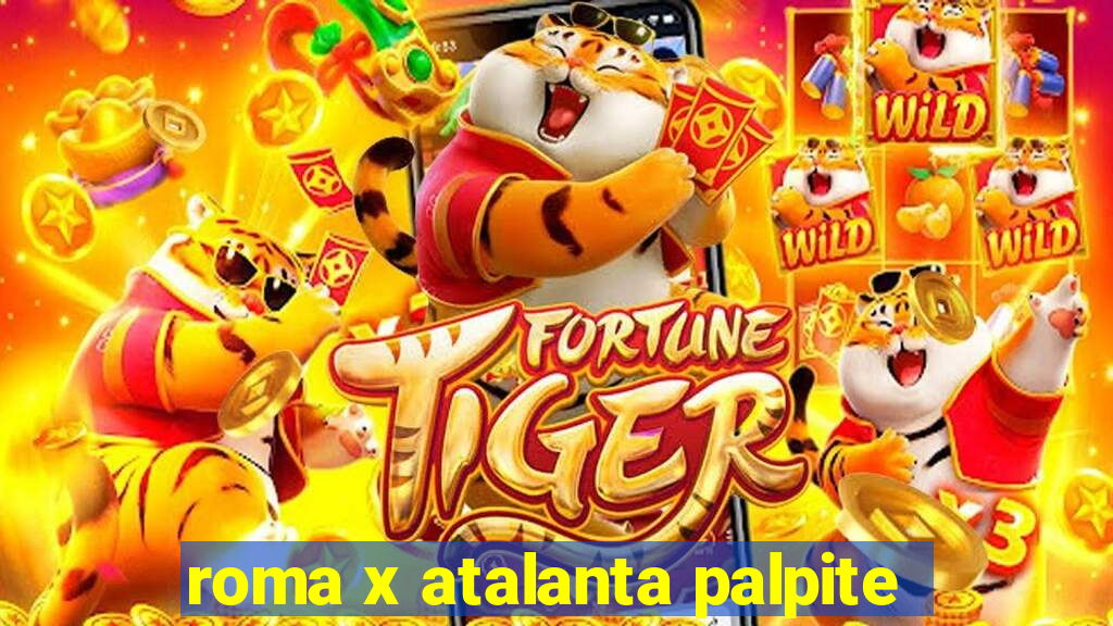 roma x atalanta palpite