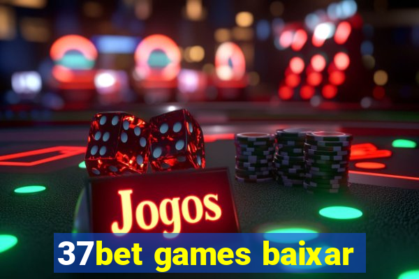 37bet games baixar