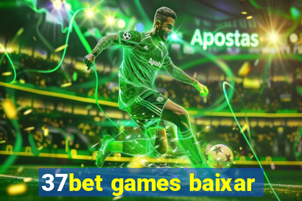 37bet games baixar