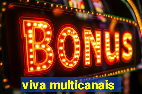 viva multicanais