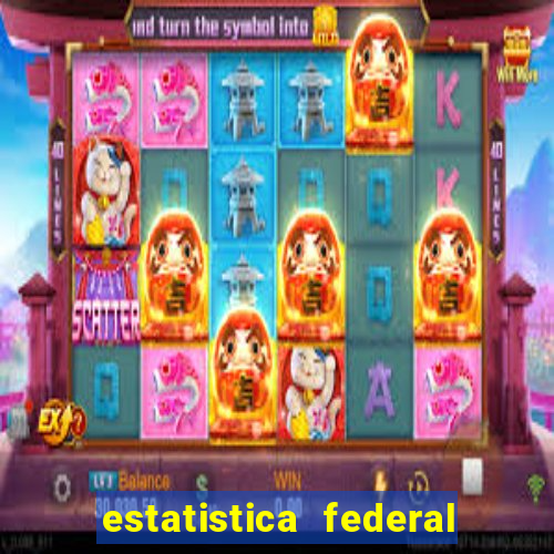 estatistica federal jogo do bicho