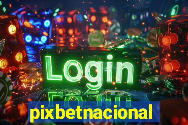 pixbetnacional