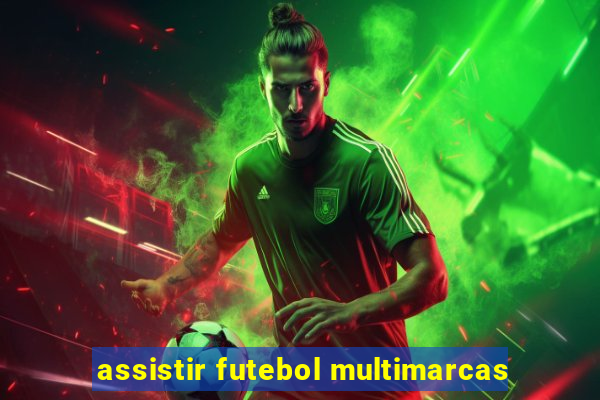 assistir futebol multimarcas