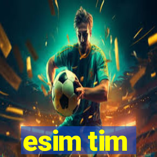 esim tim