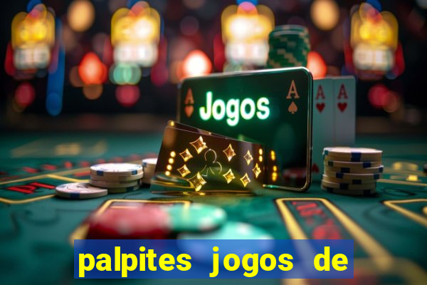 palpites jogos de quarta feira