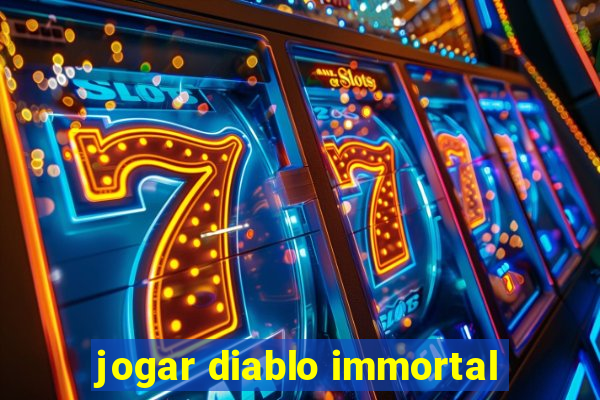 jogar diablo immortal