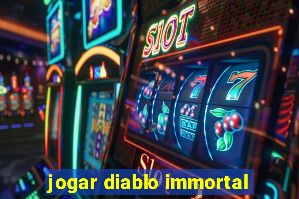 jogar diablo immortal