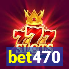 bet470