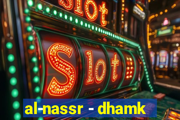 al-nassr - dhamk