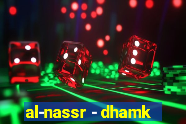 al-nassr - dhamk