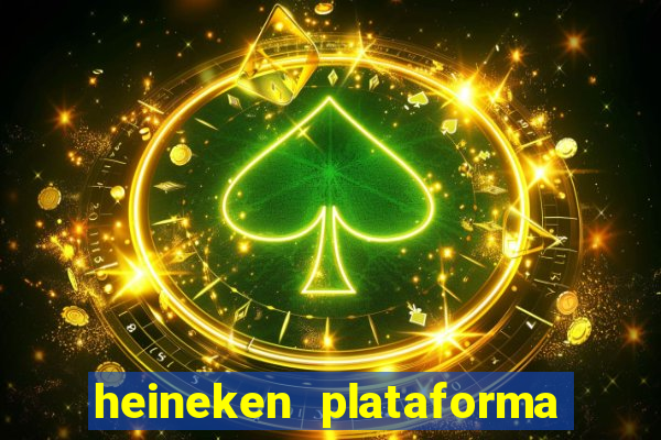 heineken plataforma de jogos