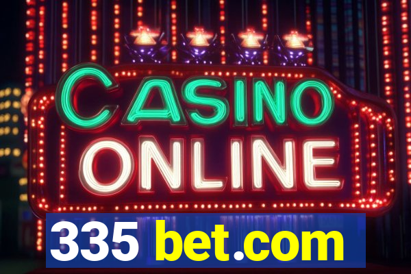 335 bet.com